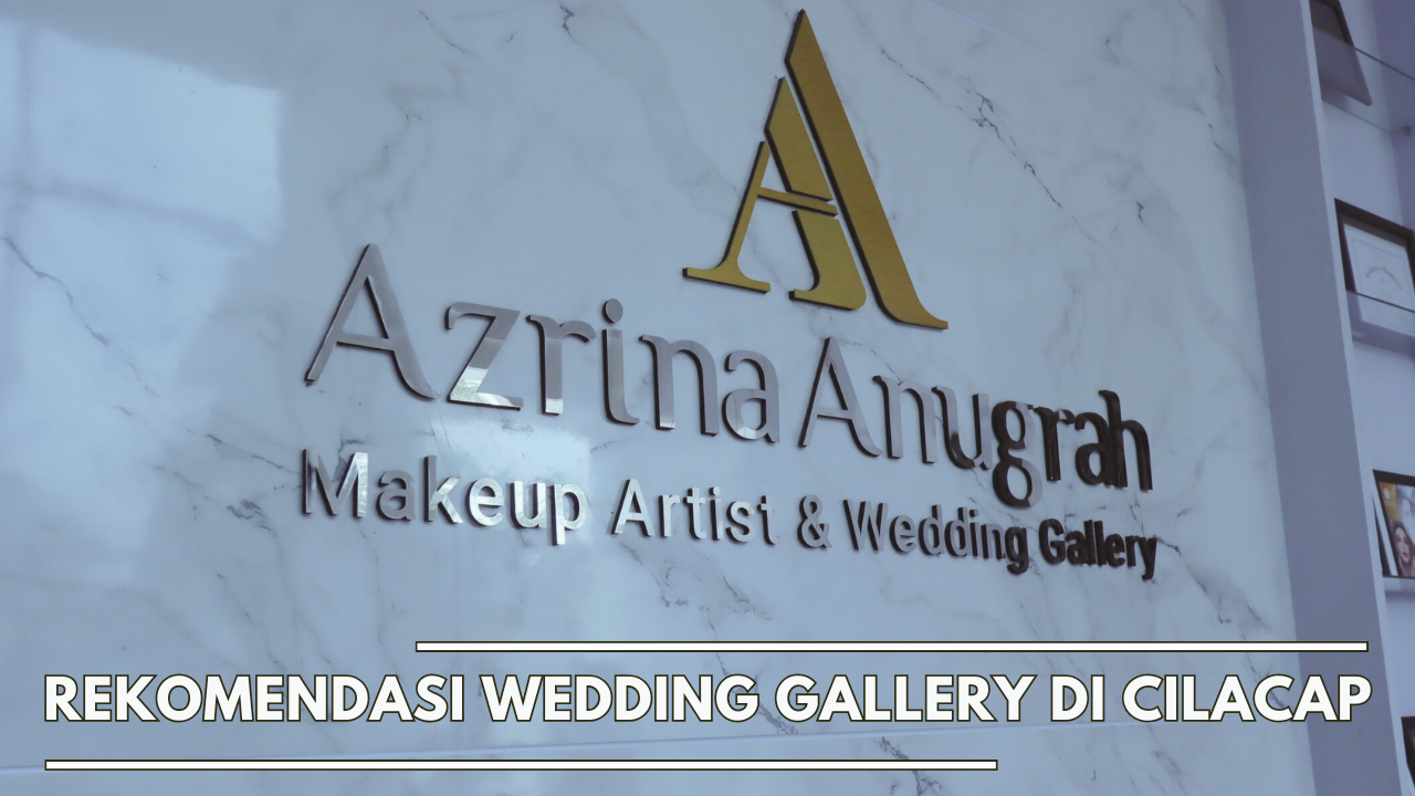 Rekomendasi Wedding Gallery Cilacap